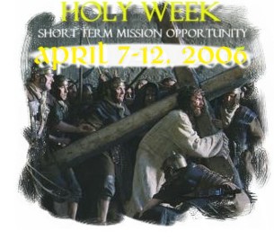 LSM Holy Week Short-Term Mission Opportunity 2006